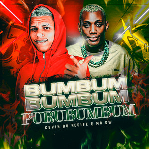 Kevin do recife, Mc Mascara & MC GW - BUMBUM BUMBUM PURUBUMBUM