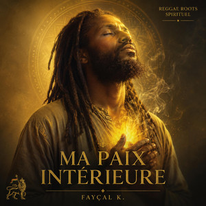 MA PAIX INTÉRIEURE by FAYÇAL K.