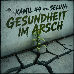 Gesundheit im Arsch by Kamil 44, Selina
