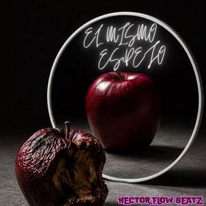 EL MISMO ESPEJO by HECTOR FLOW BEATZ