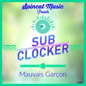 SubClocker - Mauvais Garçon