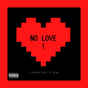 No Love!