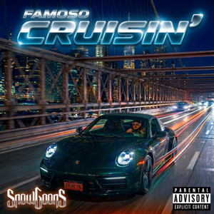 Cruisin' by Famoso, Snowgoons