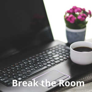 Break the Room by Dumpy Noki