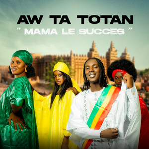 Mama Le Suucès - Aw Ta Totan