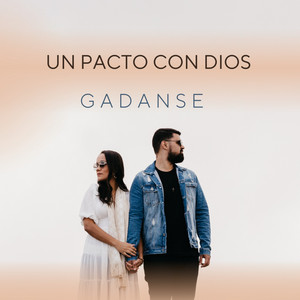 GaDanSe - Un Pacto Con Dios