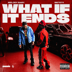 WHAT IF IT ENDS by Melody Baby, Siete7x