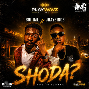 SHODA? by BOI IML, Jhaysings