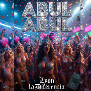 ABUL ABUL by Lyon La Diferencia