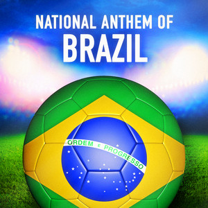 Brasil: Hino Nacional Brasileiro (Brasilian National Anthem)