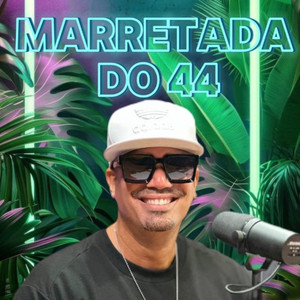 Marretada do 44