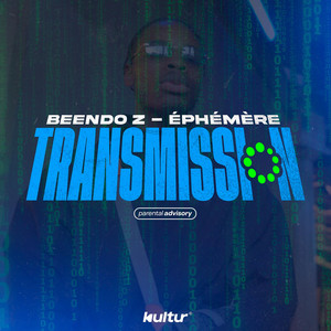 Éphémère - Transmission by Kultur, Beendo Z