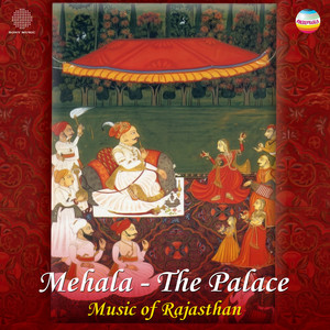 Mehala: The Palace (Classical Music of Rajasthan) - Album by