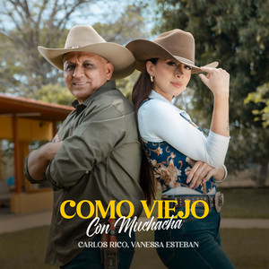 Carlos Rico & Vanessa Esteban - Como Viejo con Muchacha