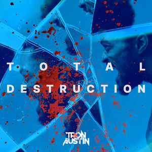 Total Destruction by Tron Austin