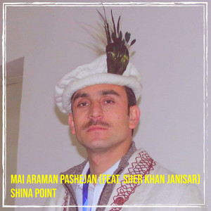 Shina Point - Mai Araman Pashejan (feat. Sher Khan Janisar)