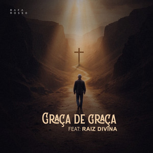 Graça de Graça by Rafa Rosso, Raiz Divina