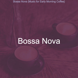 Bossa Nova (Music for Early Morning Coffee) album