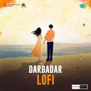 Darbadar - Lofi by SPECRO X SKETCH, Jubin Nautiyal, Vishal Mishra