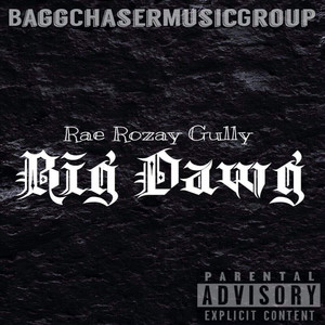 Big Dawg by Rae Rozay Gully, Droop