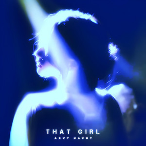 That Girl by Arvy Nacht
