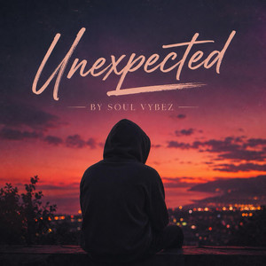 Unexpected by Soul Vybez