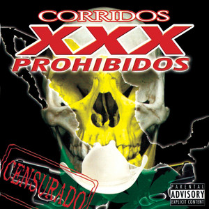 Corridos Xxx Prohibidos Compilation by Various Artists Spotify 