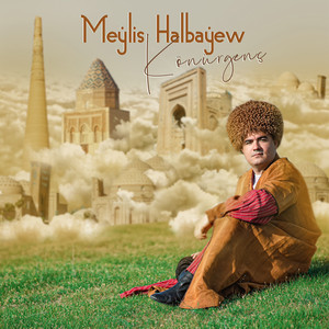Meylis Halbayew - Koneurgenc