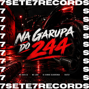 NA GARUPA DE 244