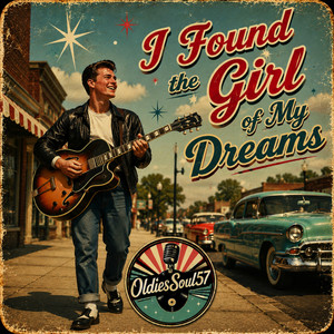 I Found the Girl of My Dreams by OldiesSoul57, RockBlues57
