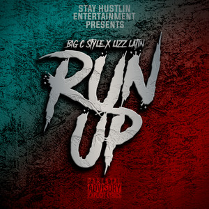 Run Up by Big C Style, Lizz Latin