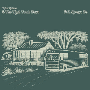 It'll Always Be by Tyler Richton and The High Bank Boys