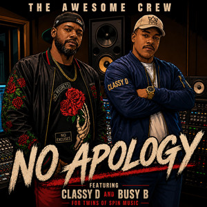 No Apology by The Awesome Crew