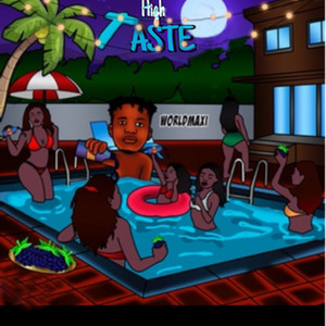 High Taste by Worldmaxi