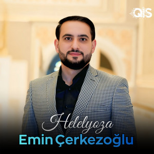 Emin Çerkezoğlu - Helelyoza