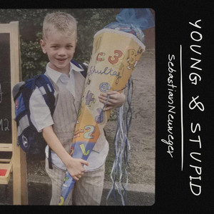 Young & Stupid by Sebastian Neuweger