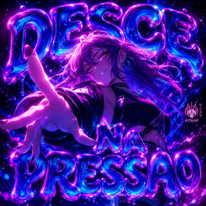 D4B1Z — DESCE NA PRESSAO (2026)