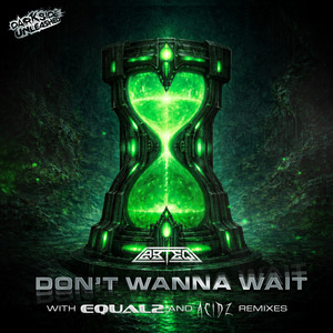 Don't Wanna Wait - EQUAL2 Remix by ABTEQ, EQUAL2, Darkside Unleashed