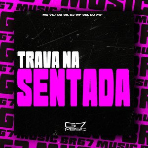 Trava na Sentada