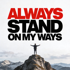 Always Stand on My Ways by DJulian Ardana