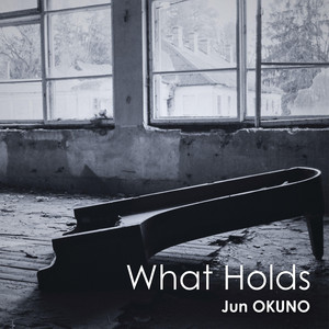 What Holds by Jun OKUNO