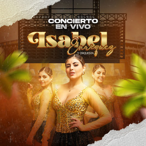 Isabel Enriquez - No Te Vayas No Me Dejes (En Vivo)