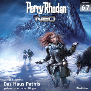Das Haus Pathis - Perry Rhodan - Neo 67 (Ungekürzt)