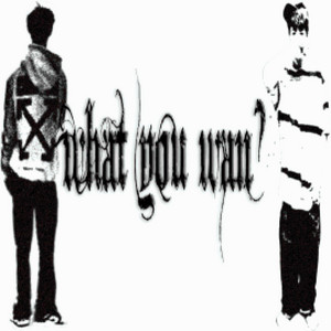 What U Wan? by ELC0N, EnukFr