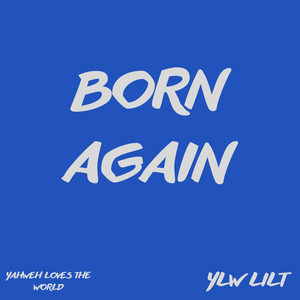 BORN AGAIN
