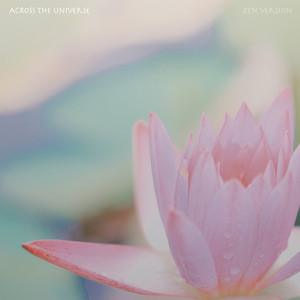 Across The Universe (Zen Version) by Dan Kraus