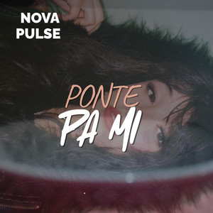 Ponte pa mi by Nova Pulse