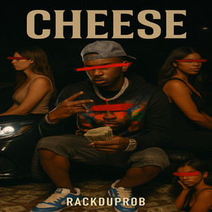 CHEESE by RackdUpRob