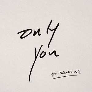 Only You - Raw Version by Sophia Treadway