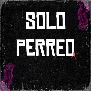 Solo Perreo by Bra Leyend Music
